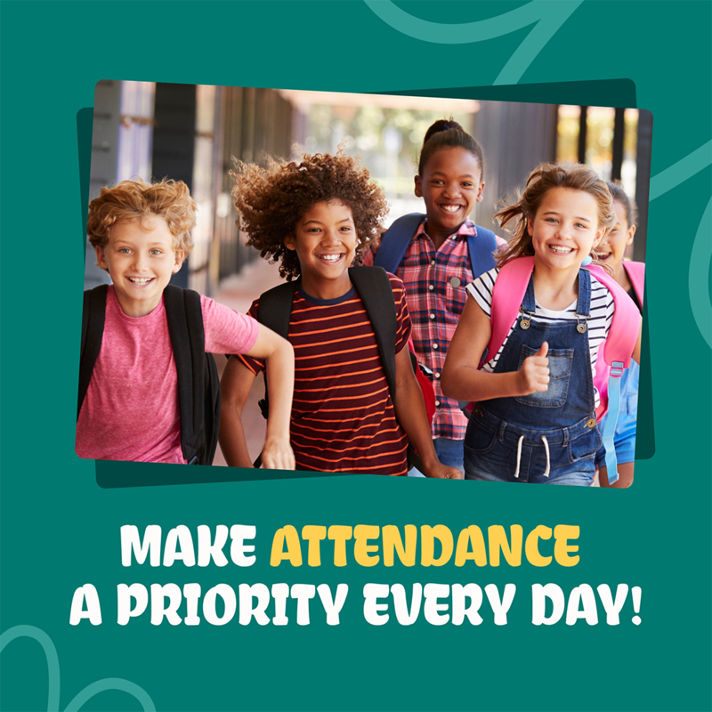 Make Attendance a Priority Every Day!