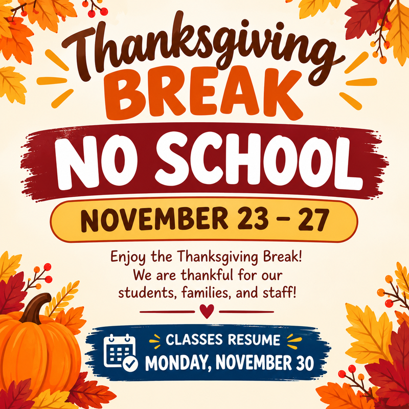 Thanksgiving Break -No School