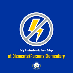 Graphic announcing early dismissal due to power outage at Clements/Parsons Elementary.