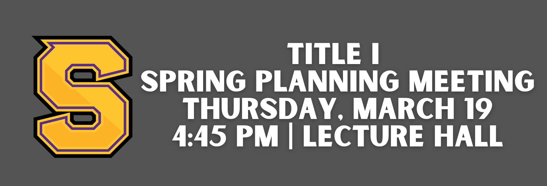 Title I Spring Planning Meeting is Thursday March 19 at 4:45pm in the Lecture Hall