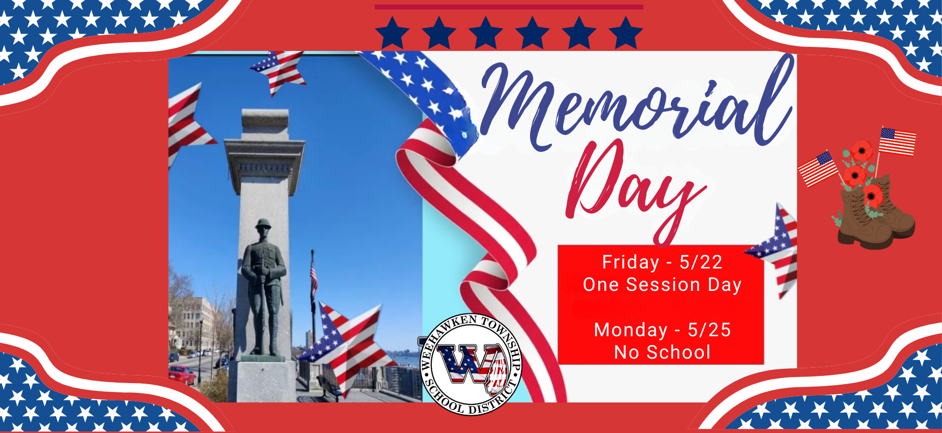 Memorial Day
Friday, 5/22 - One Session Day
Monday, 5/25 - No School