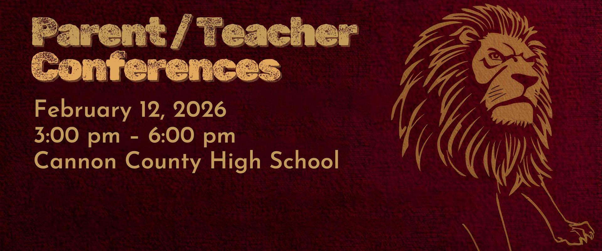 Parent/Teacher Conferences 2/12/26 3-6 PM