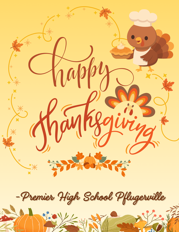 Happy Thanksgiving from Premier High School Pflugerville