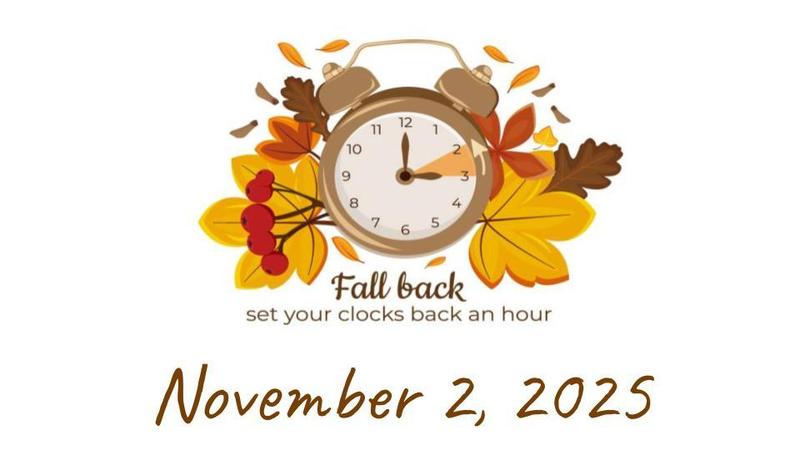 Fall Back - Daylight Savings Time Ends November 2