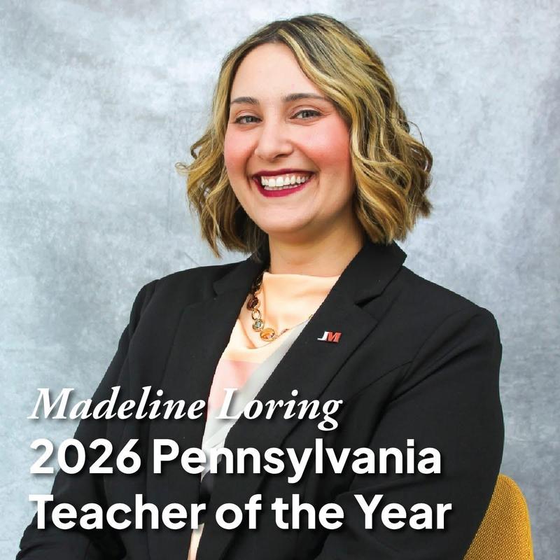 Congratulations to Maddie Loring. 2026 Pennsylvania Teacher of the Year