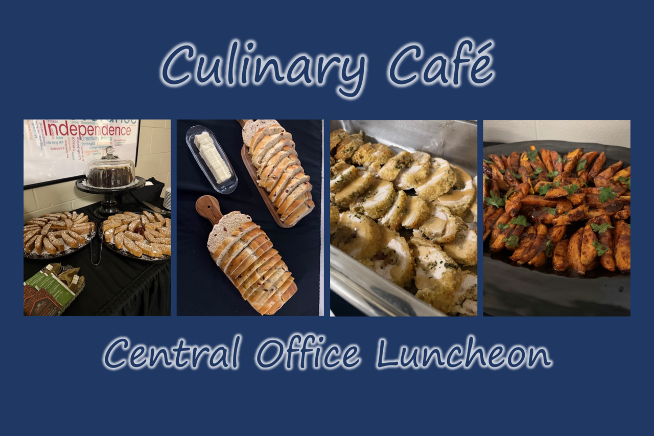 Culinary Cafe - Central Office Luncheon