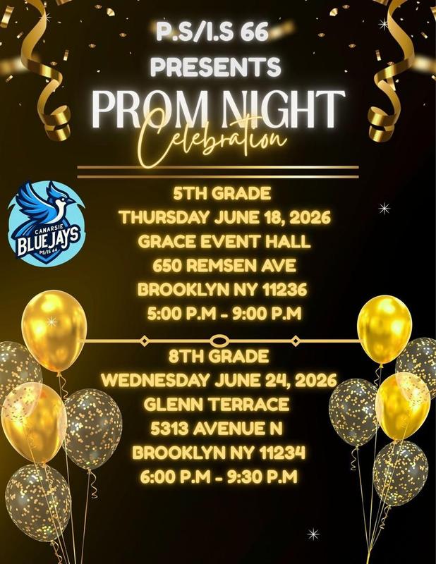 The Grade 5 Prom will be held on June 18th from 5 - 9PM and the Grade 8 Prom held on June 24th, from 6 - 9:30PM