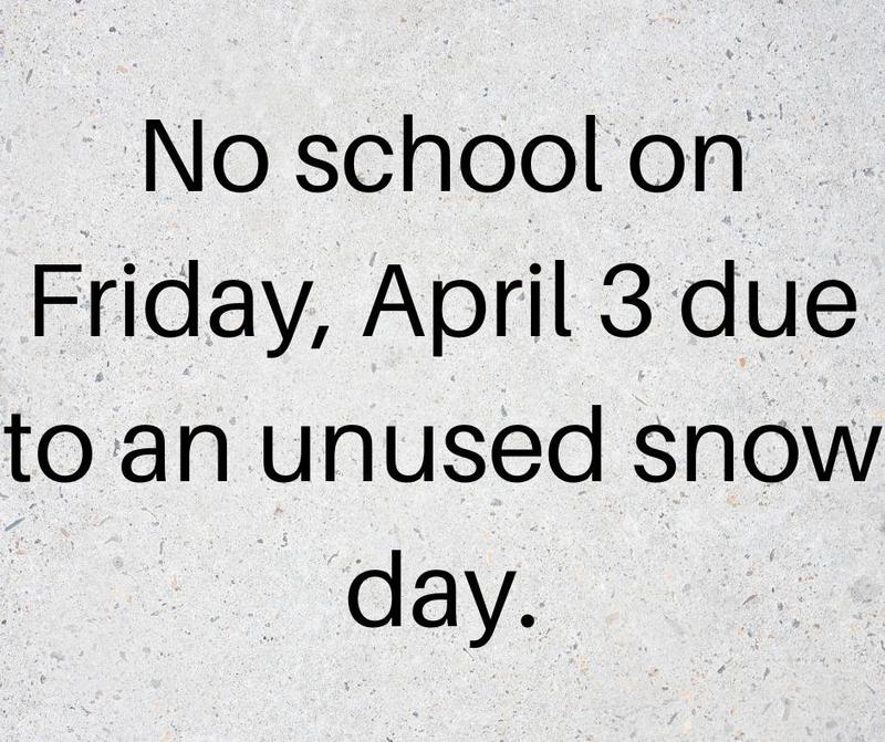 Thursday, April 2--EARLY RELEASE Friday, April 3--NO SCHOOL Featured Photo