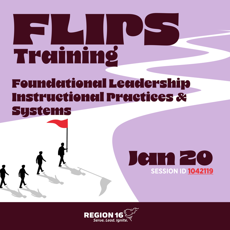 FLIPS (Foundational Leadership Instructional Practices & Systems) Training