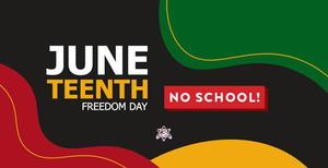 June Teenth Freedom Day announcement with vibrant colors and bold text.