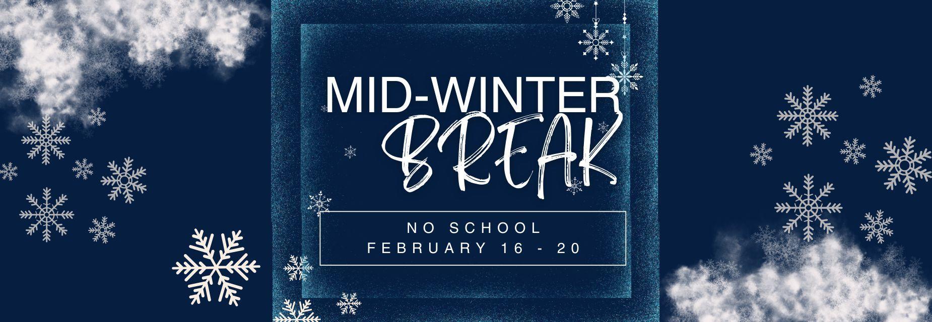 Mid-Winter Break