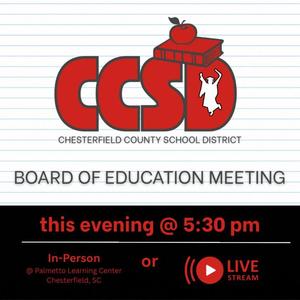 Board of Education Meeting this evening @ 5:30 pm at Palmetto Learning Center