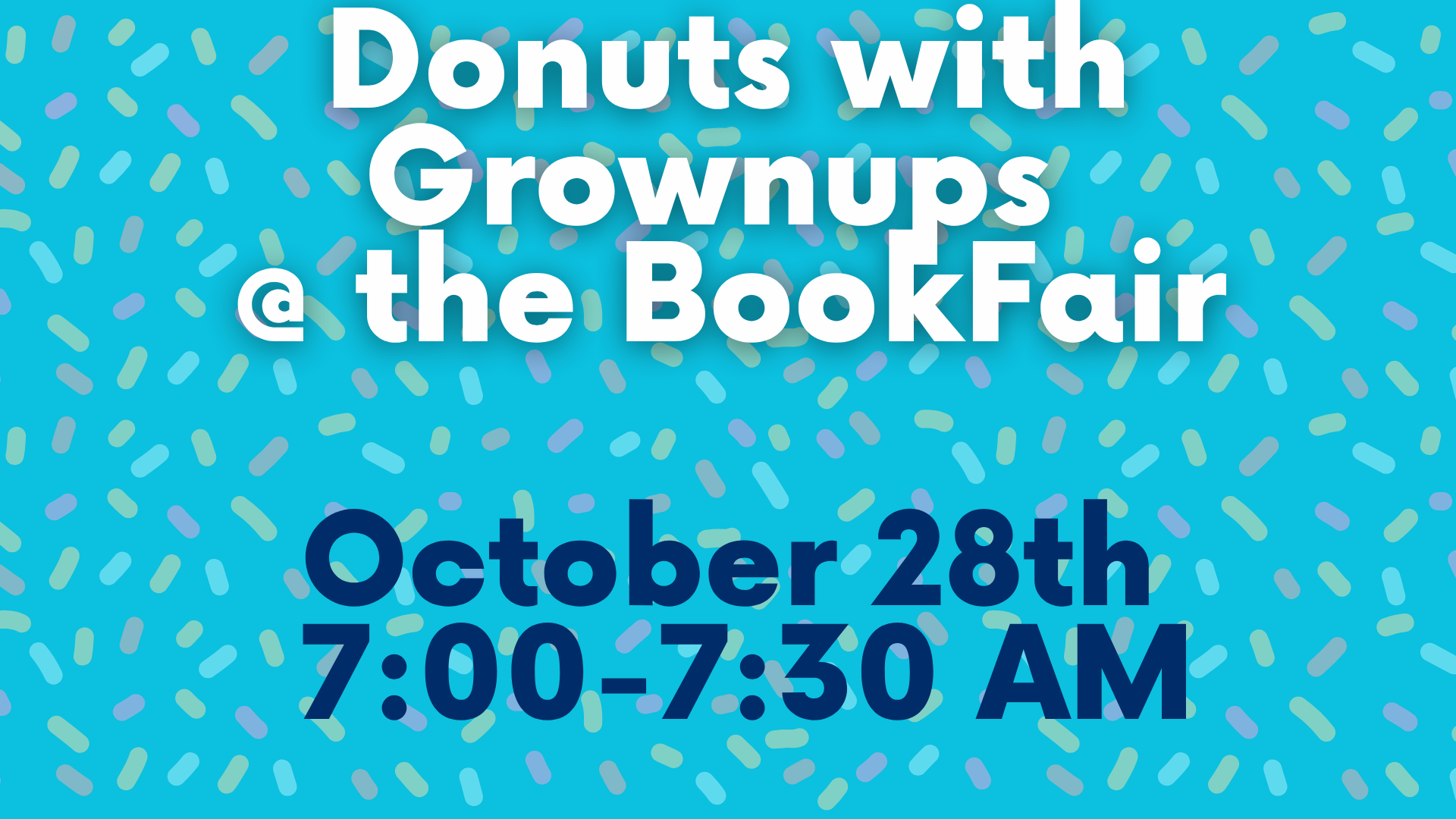 Event announcement for 'Donuts with Grownups' on October 28th, 7:00-7:30 AM.