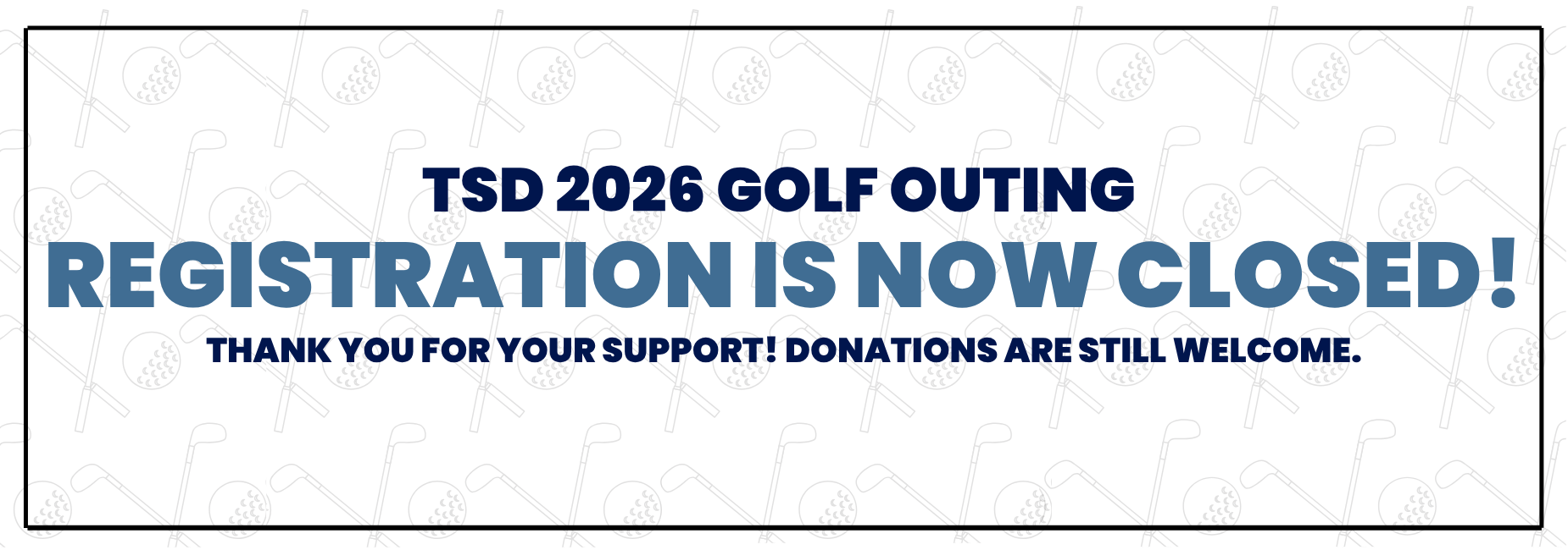 Text announcing the closure of registration for TSD 2026 Golf Outing.