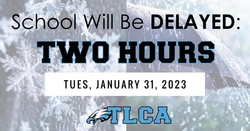 Two Hour Delay For Jan 31, 2023 Featured Photo