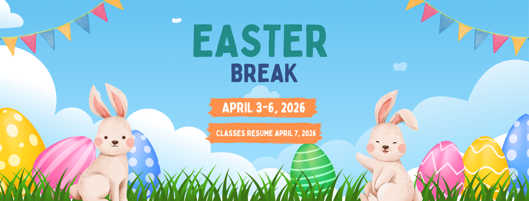 Easter break will be from April 3rd through the 6th.  Classes will resume on April 7, 2026.