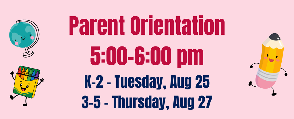 Text announcing Parent Orientation with time and dates, features playful school icons.