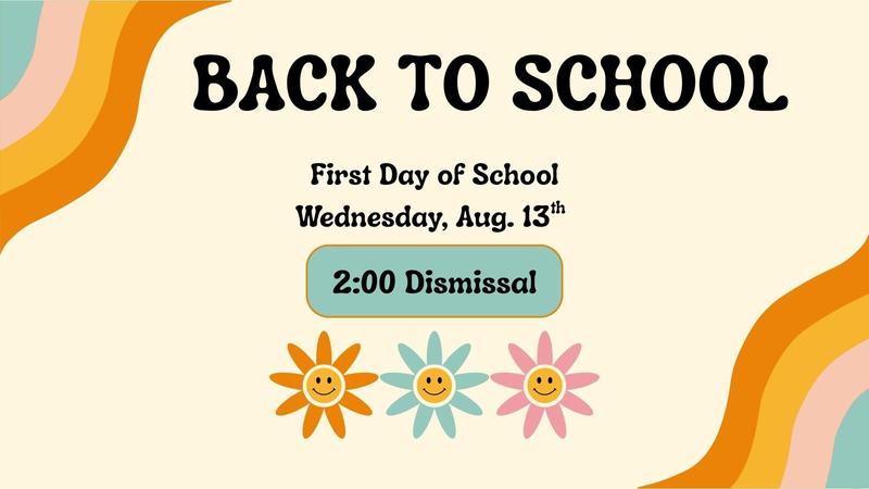 first day of school 2:00 Dismissal