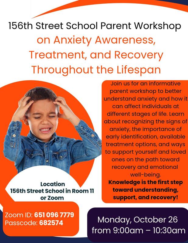 Parent Workshop on Anxiety Awareness, Treatment, and Recovery Throughout the Lifespan on 10/26 from 9 am to 10:30 am via Zoom and in Room 11