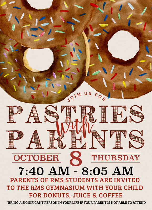 Pastries with Parents Thursday, October 8th 7:40am-8:05am