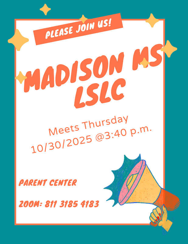 Hello Madison Community, We are excited to remind you that our LSLC meeting is scheduled for this Thursday in the Parent Center, starting promptly at 3:40 PM. Your input and involvement are crucial to our mission, and together, we can make a meaningful impact. We look forward to seeing all of you there!