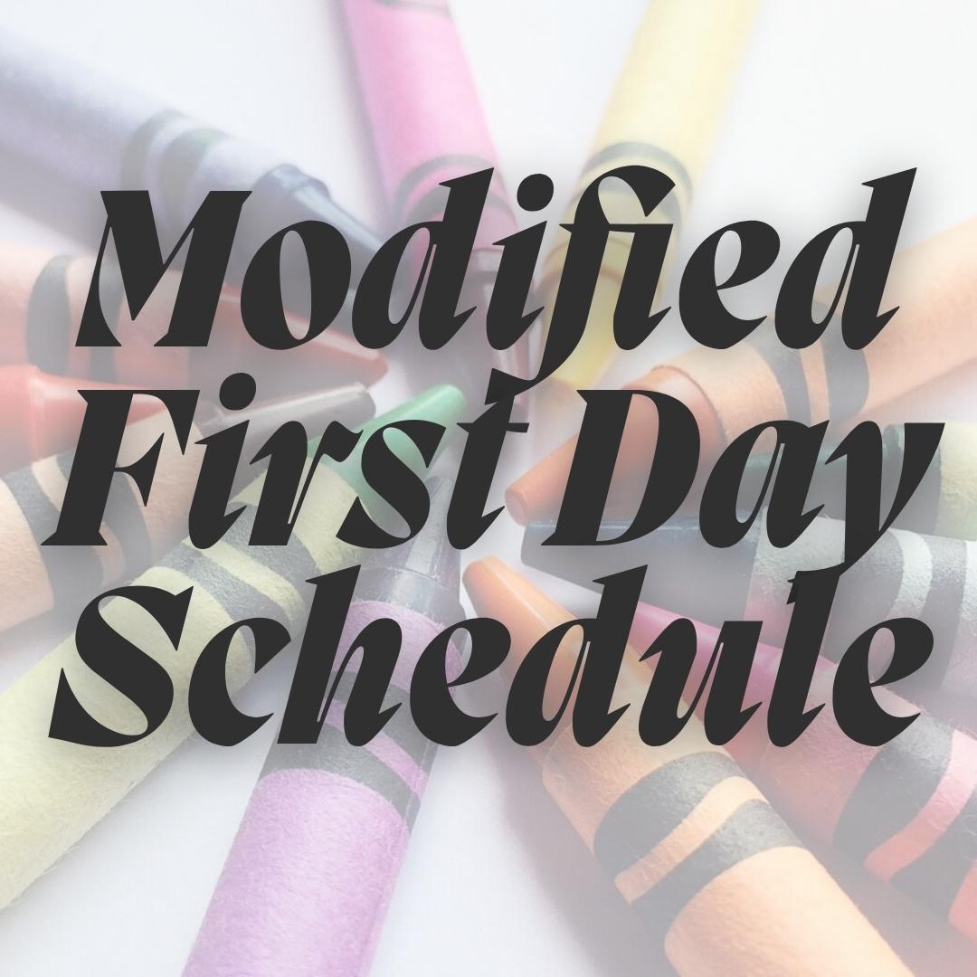 Image states "Modified First Day Schedule" on a background of crayons.