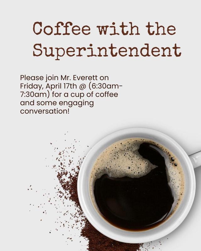 Coffee graphic for coffee with the Superintendent.