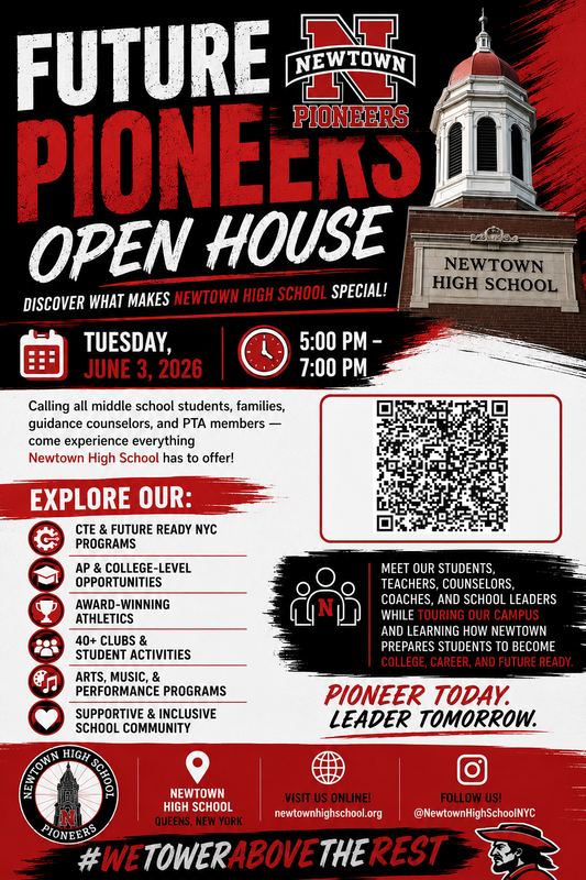 Flyer promoting Newtown High School’s 7th Grade Open House on Tuesday, June 3, 2026, from 5:00 PM to 7:00 PM in Queens, New York. It invites middle school students, families, and educators to explore programs such as CTE, AP courses, athletics, clubs, and arts, meet staff and students, and learn about the school community, with the slogan “Pioneer today. Leader tomorrow.”