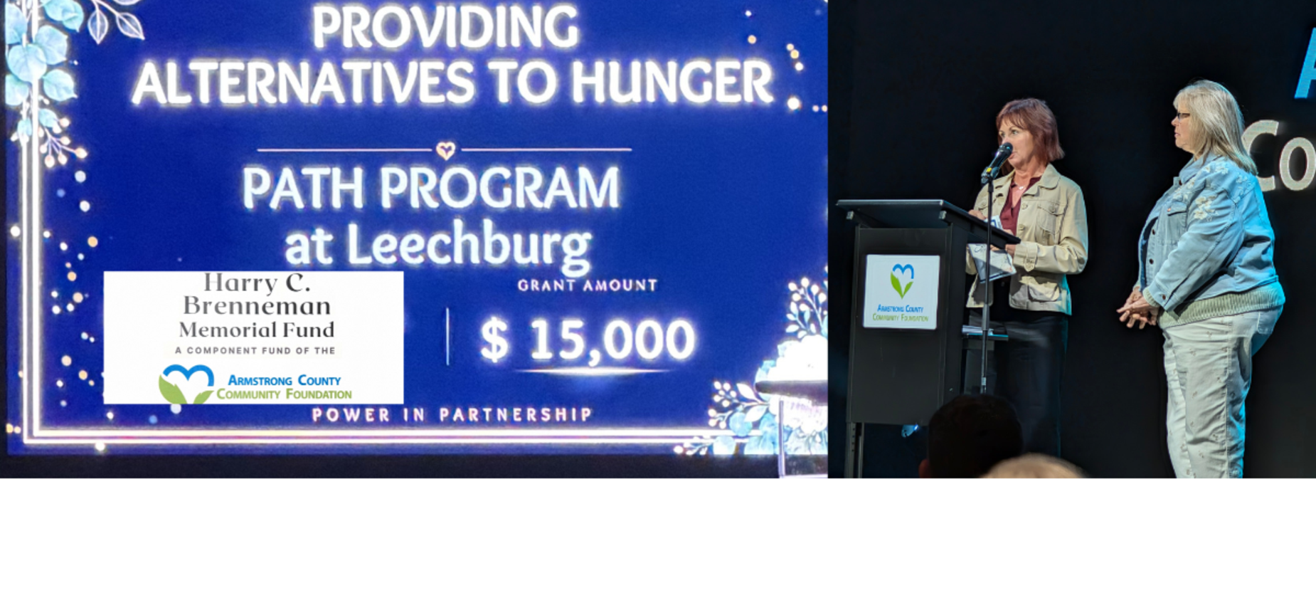 We are proud to share that Michelle Ferretti and Angela Vigna attended the Armstrong County Community Foundation&rsquo;s Annual Dinner to accept a generous grant award from the Harry C. Brenneman Memorial Fund in support of our Providing Alternatives To Hunger (PATH) program!