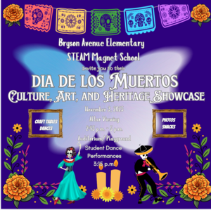 Día De Los Muertos Culture, Art, and Heritage Showcase November 3rd, 2025 2:45-5pm