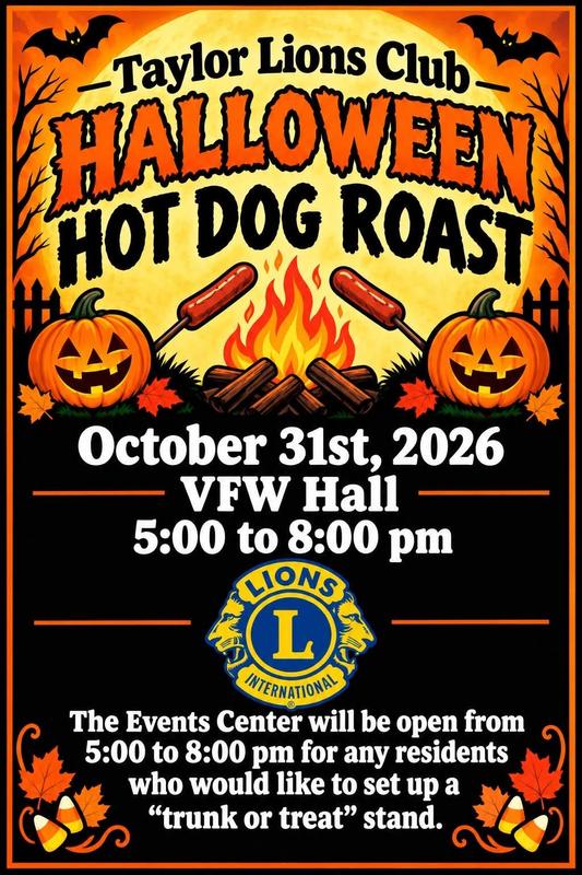 Taylor Lion's Club Halloween Hotdog Roast on October 31st from 5:00-8:00pm at the Loup County VFW Hall!