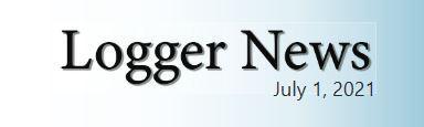 Logger News, July 1, 2021