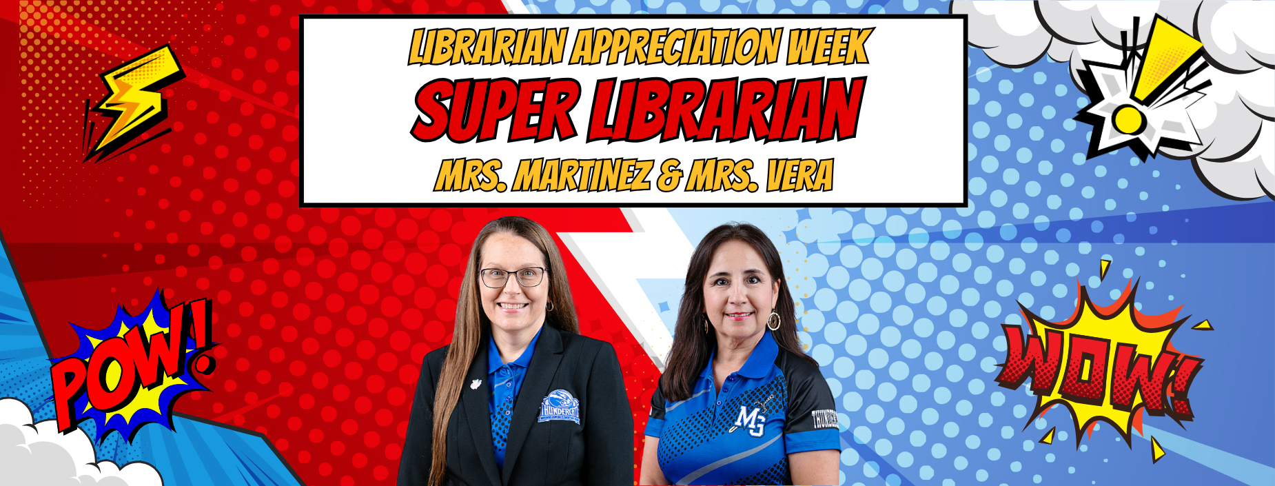 Thank you, Mrs. Martinez and Mrs. Vera, for all you do for the students.  Happy Librarian's Week.