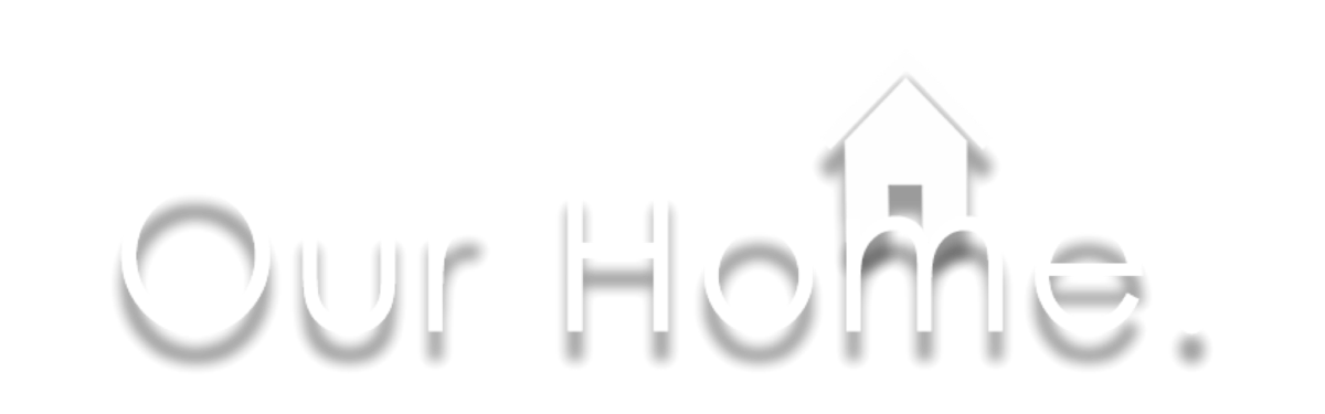 Our Home