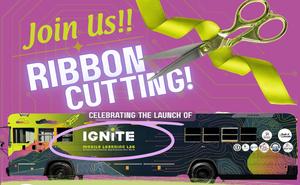 Graphic image inviting community to attend Ignite Mobile Learning Lab Ribbon-Cutting event