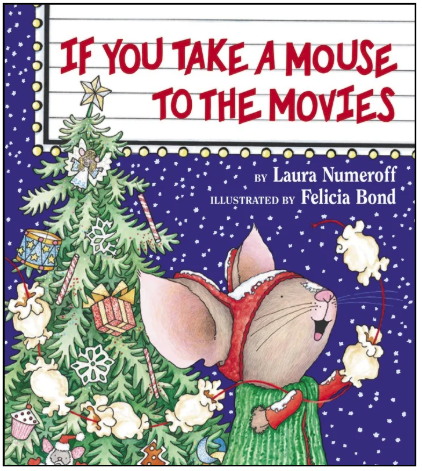 If You Take a Mouse to the Movies – Language Arts - Laura Numeroff ...