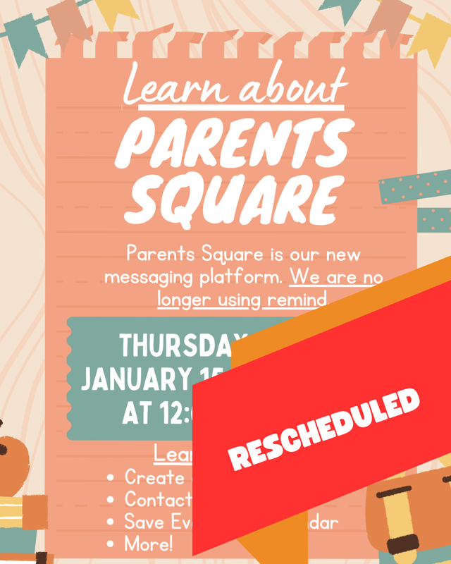 An announcement for Parents Square, a new messaging platform, with event details and a 'RESCHEDULED' banner