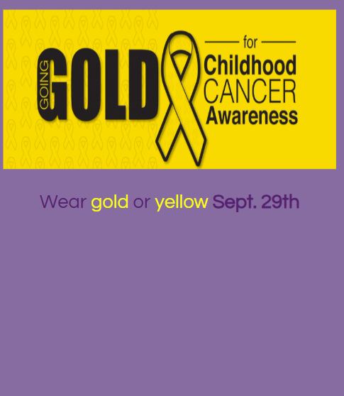 Go Gold for Pediatric Cancer Awareness