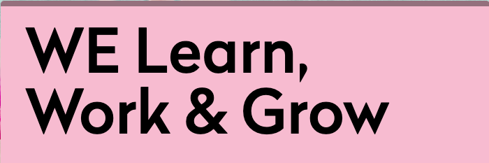 WE Learn work grow