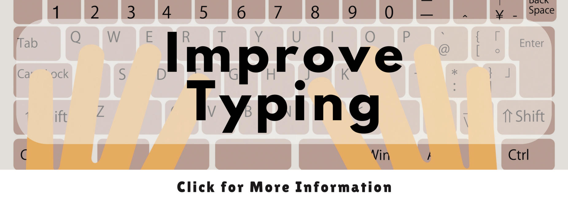 Keyboard background with hands graphic, text reads &ldquo;Improve Typing.&rdquo;