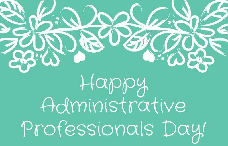 Happy National Administrative Professionals Day