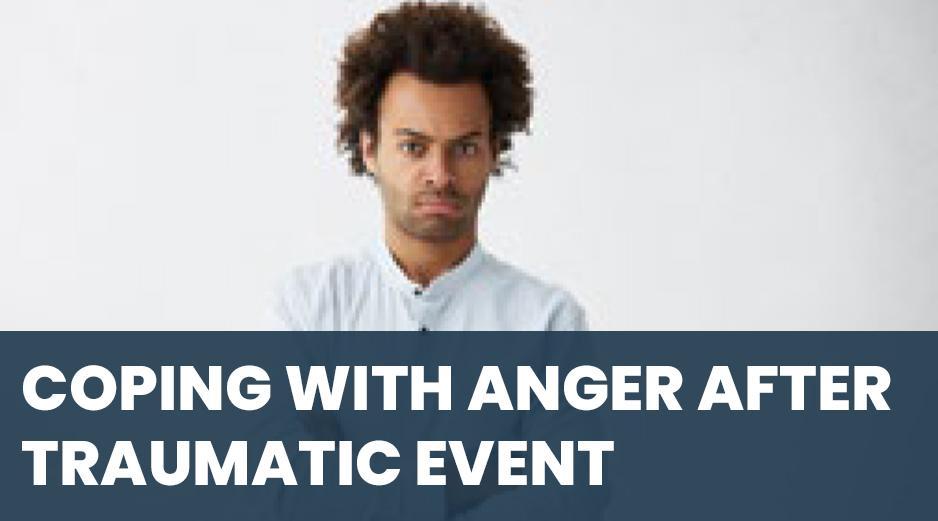 Coping with anger from traumatic events