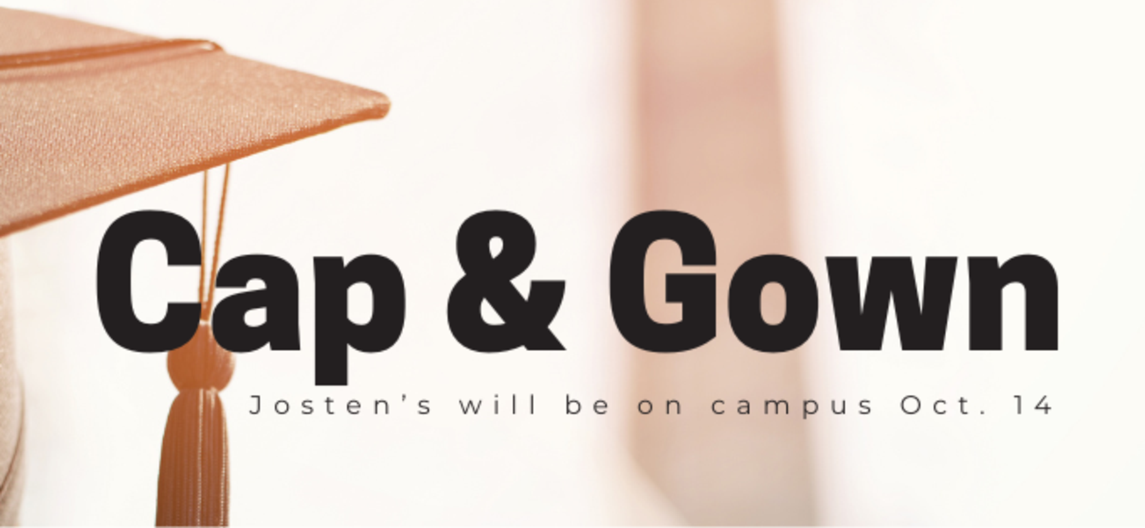 Graduation cap and gown promotion with event date and location.