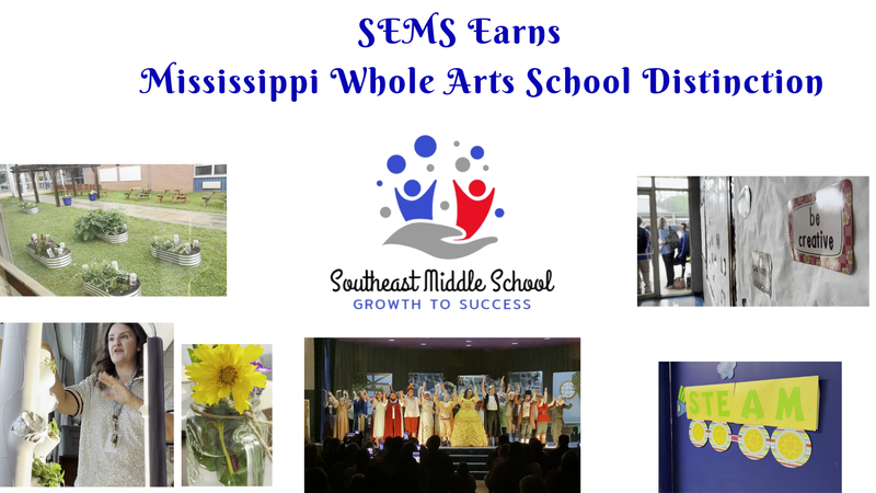 Southeast Middle School Mississippi Whole Arts School Distinction Graphic