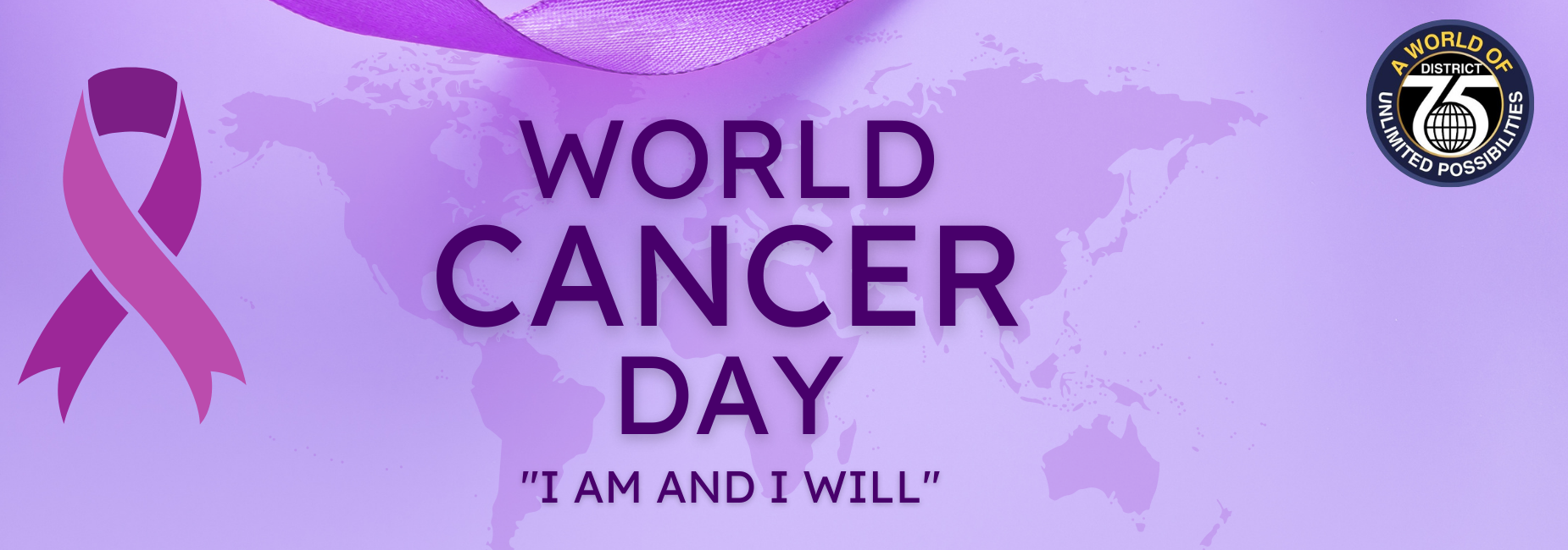 World Cancer Day banner with a purple ribbon and the text 'I AM AND I WILL' on a world map.