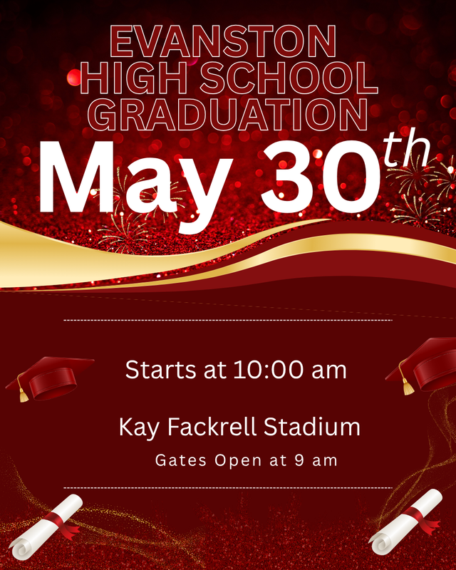 Evanston High School Graduation - Saturday May 30th at 10:00 am