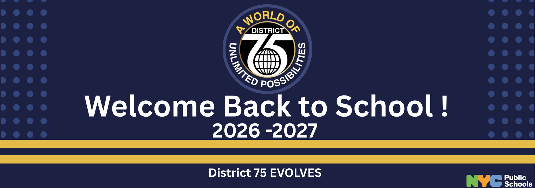 Welcome banner for District 75, celebrating back to school 2026-2027.
