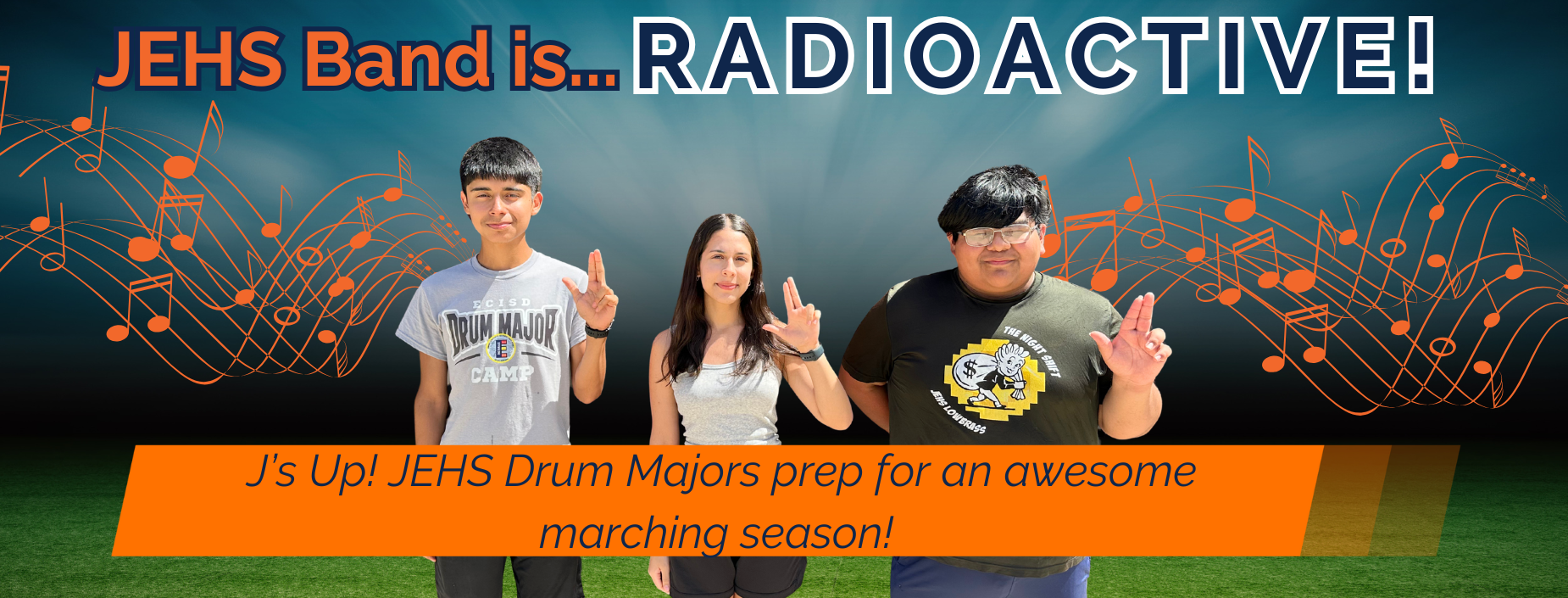 J’s Up! JEHS Drum Majors prep for an awesome marching season!