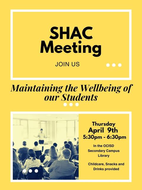Poster announcement of SHAC Meeting Thursday April 9, 2026 5:30-6:30 at OCISD Secdondary Campus Library