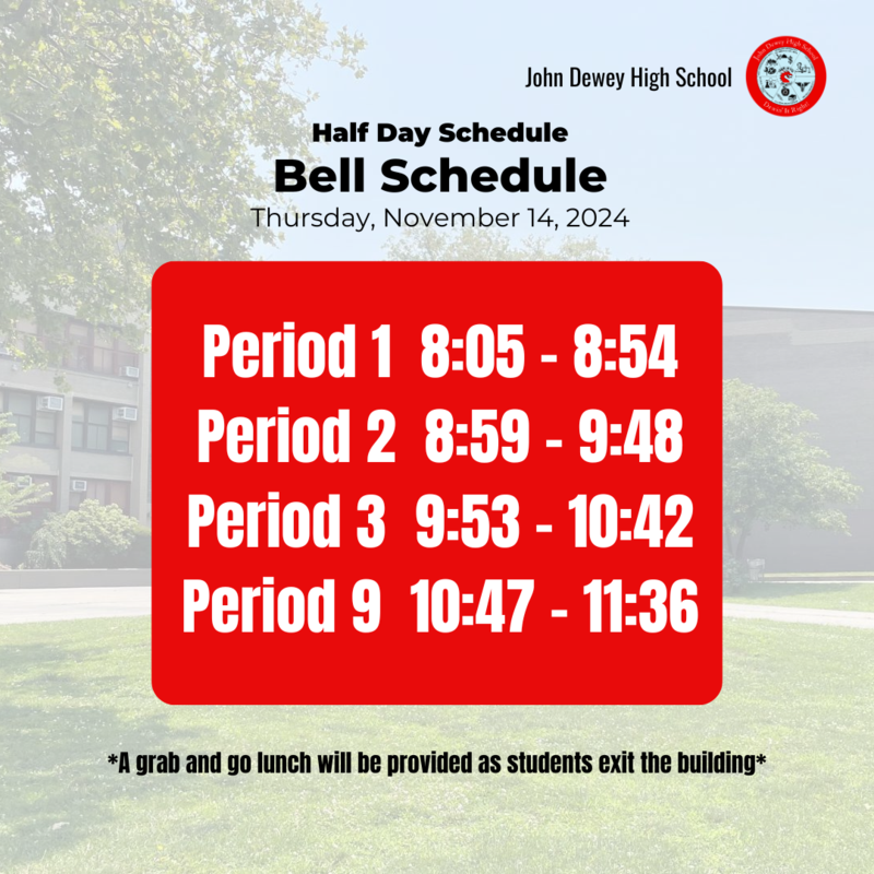 Half Day Schedule 11 14 24 John Dewey High School